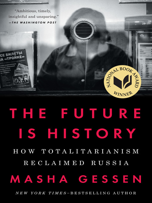 Title details for The Future Is History (National Book Award Winner) by Masha Gessen - Available